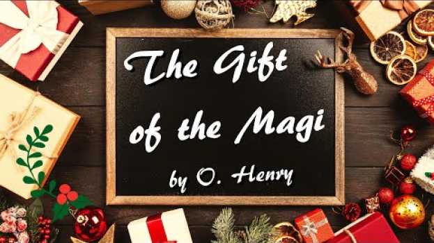 Video The Gift of the Magi - the holiday story read aloud for you su italiano
