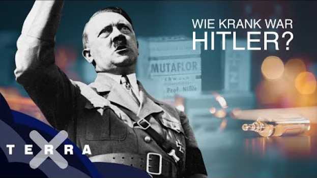 Video Krankenakte Hitler – Drogen, Hormone und Parkinson | Terra X su italiano