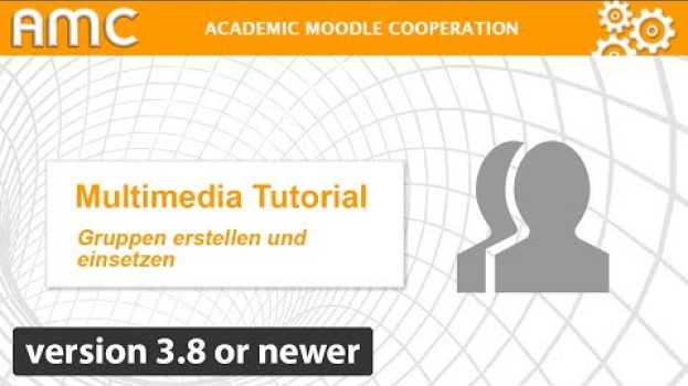 Video Gruppen erstellen und einsetzen [Gültig ab Moodle Version 3.8] in Deutsch