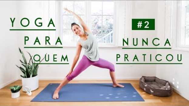 Video Yoga para Quem Nunca Praticou #2 Posturas em pé | 15Min - Pri Leite en Español