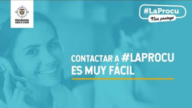 Video Así de fácil puede contactar a #LaProcu in English