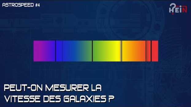 Video Peut-on mesurer la vitesse des galaxies ? ? en Español