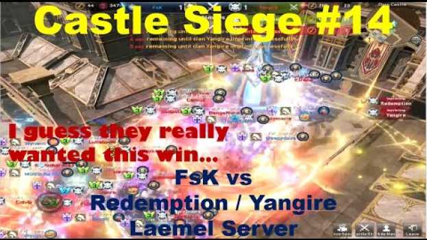 Video They really wanted this win! – Redemption/Yangire vs FsK – Castle Siege 14 - L2R in Deutsch