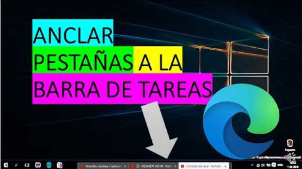 Video Ancla una pestaña a la barra de tareas de Windows em Portuguese