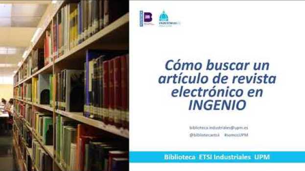 Video Cómo buscar un artículo de revista electrónico en INGENIO em Portuguese