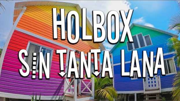 Video Holbox con poco dinero, que hacer, como llegar, donde comer. em Portuguese