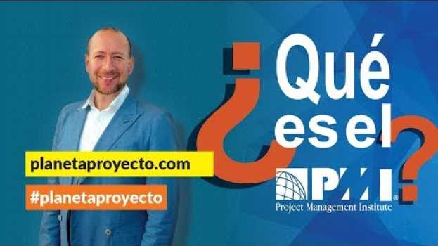 Video ¿Qué es el PMI?, Dirección de Proyectos. em Portuguese