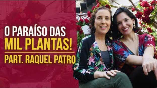 Video Passeio pela Mil Plantas (Part. Raquel Patro) | Nô Figueiredo in Deutsch