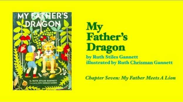Video CHAPTER BOOK READ ALOUD: My Father's Dragon, Chapter 7 in Deutsch