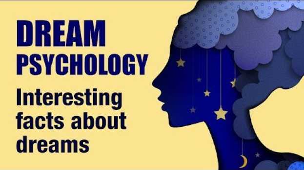 Video 14 Interesting Psychological Facts About Dreams in English