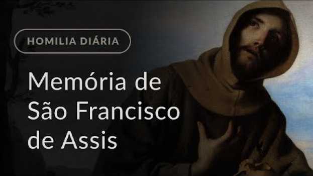 Video Memória de São Francisco de Assis (Homilia Diária.969) en français