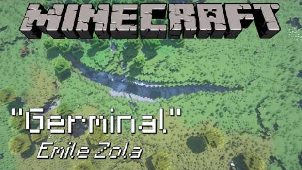 Video Minecraft feat. Émile Zola • "Germinal" en Español