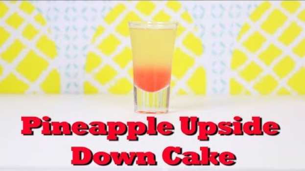 Video How To Make A Pineapple Upside Down Cake Shot | Drinks Made Easy en français