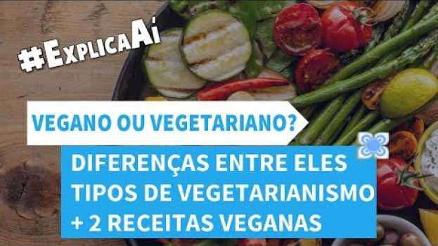 Video Qual a diferença de vegano para vegetariano? Vegetariano Pode Comer Ovo ou Peixe? Pode Tomar Leite? su italiano