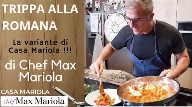 Video TRIPPA ALLA ROMANA  - TUTORIAL - Video ricetta - Chef Max Mariola en français