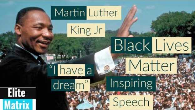 Video Martin Luther King Jr|  Black lives matter | Inspirational speech| motivational video|I have a dream su italiano