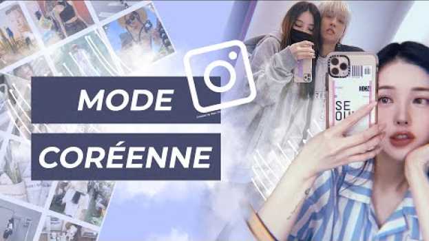 Video 5 Instagrameuses Au Style Coréen – Mode Coréenne Femme em Portuguese