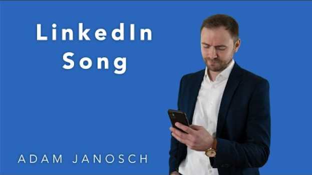 Video LinkedIn Song - Adam Janosch in English