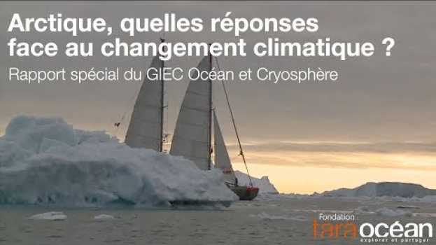 Video GIEC : Arctique, quelles réponses face au changement climatique ? su italiano