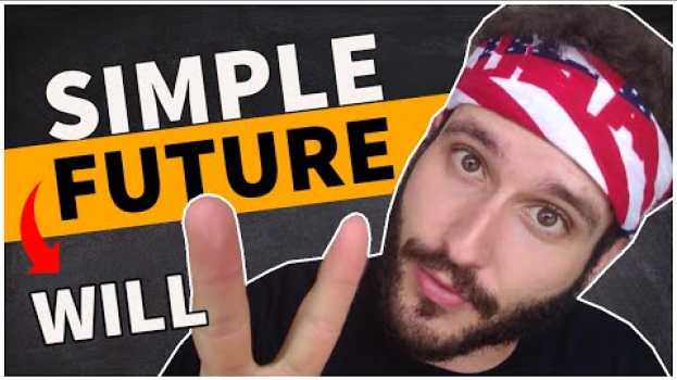 Video AULA SOBRE O SIMPLE FUTURE - QUANDO USAR O WILL? (COMO FALAR DO FUTURO EM INGLÊS) su italiano