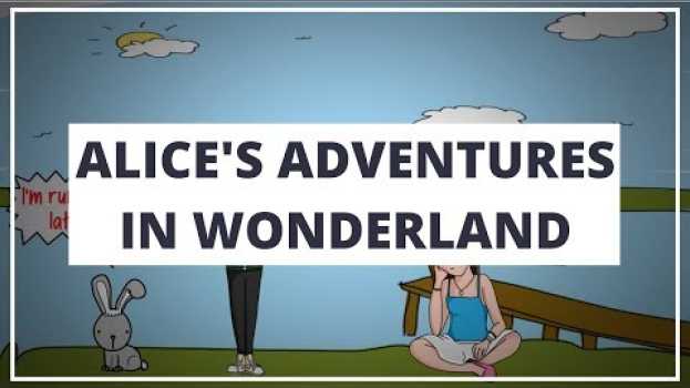 Video ALICE'S ADVENTURES IN WONDERLAND BY LEWIS CARROLL // ANIMATED BOOK SUMMARY en français