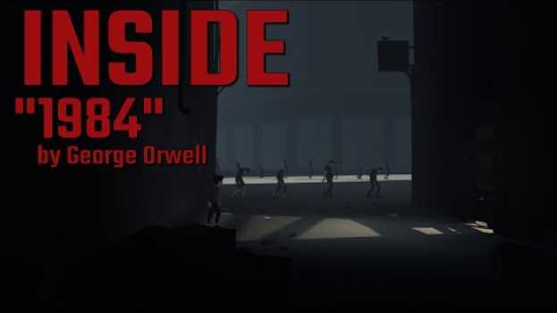 Video Inside feat. George Orwell • "1984" em Portuguese