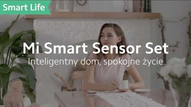 Видео Mi Smart Sensor Set - Inteligentny zestaw, który odmieni Twój dom на русском