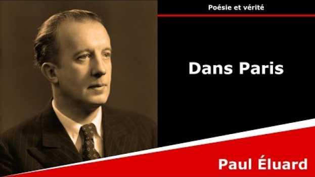 Video Dans Paris - Poésie - Paul Éluard em Portuguese