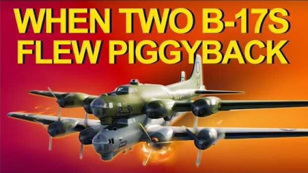 Video When two B17s flew piggyback na Polish