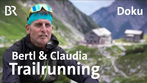 Video Trailrunning-Stopp auf der Hütte | Bertl & Claudia, Hüttenmanager, Folge 6 | BR | Doku | Berge su italiano