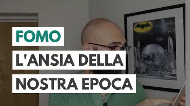 Video FOMO, COSA È QUESTA SINDROME E COME DIFENDERSI en Español