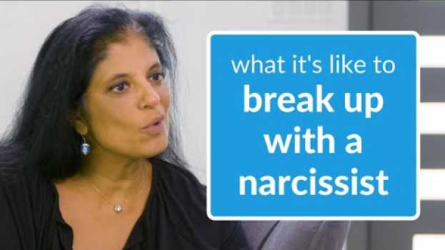 Video What It’s Like to Break Up with a Narcissist en français