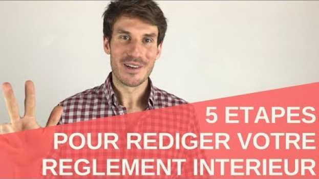 Video 5 ETAPES POUR REDIGER VOTRE REGLEMENT INTERIEUR? in English