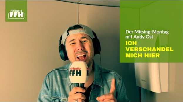 Video Der Mitsing-Montag mit Andy Ost: Ich verschandel mich hier in Deutsch