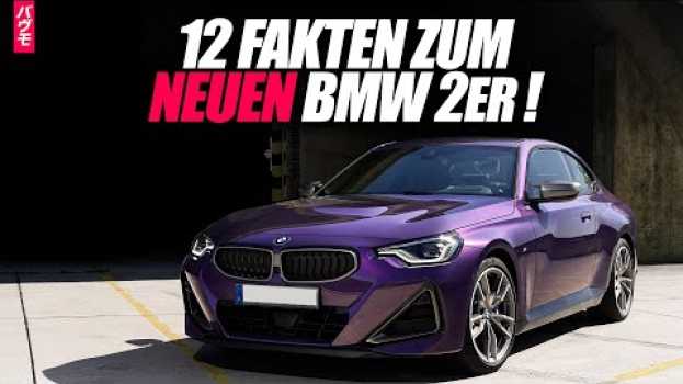 Video 12 FAKTEN zum NEUEN BMW 2er G42 | BAVMO Car Facts na Polish