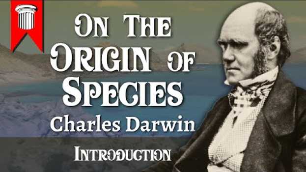 Video On the Origin of Species by Charles Darwin - Introduction em Portuguese
