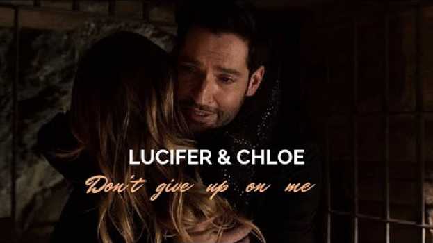 Video Lucifer and Chloe | Don't Give Up On Me (+5x08) en Español