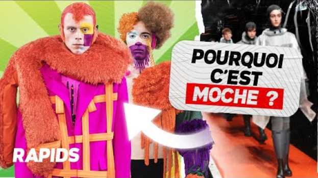 Video Pourquoi ils créent des vêtements aussi moches ? en français