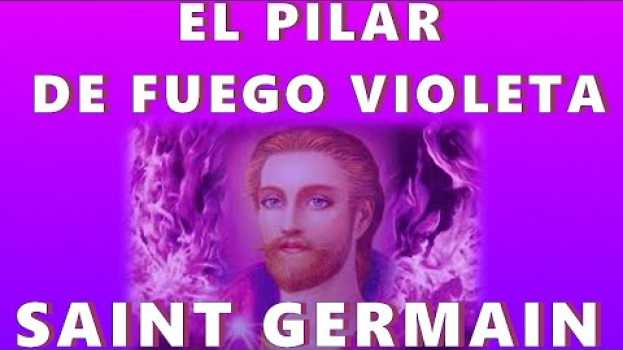 Video PILAR de FUEGO VIOLETA DECRETO SAINT GERMAIN│ YO SOY CONSUMIENDO💜 em Portuguese