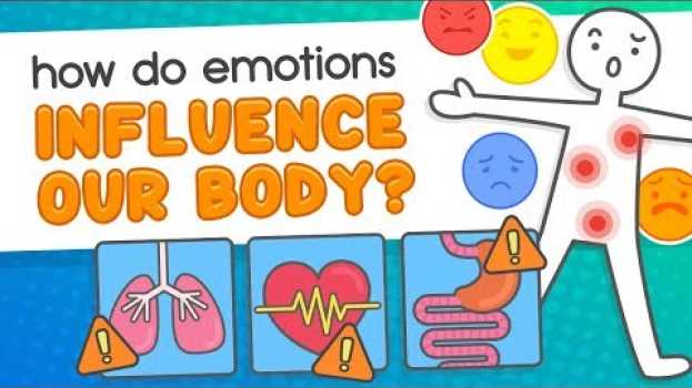 Video How do Emotions Influence our Body? en français