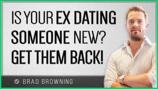 Video Ex Dating Someone Else? Here's How to Get Them Back FAST (CRAZY TACTICS) en français