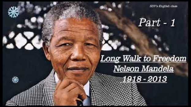 Video 10th CBSE English Chapter 2 : Long Walk to Freedom (part-1) na Polish