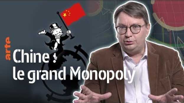 Video Eric Chol - La Chine joue-t-elle au Monopoly ? Les Experts du Dessous des cartes | ARTE su italiano