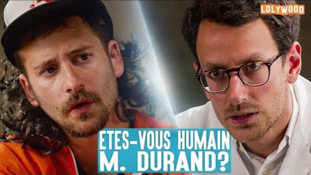 Video Etes-Vous Humain M. Durand? su italiano