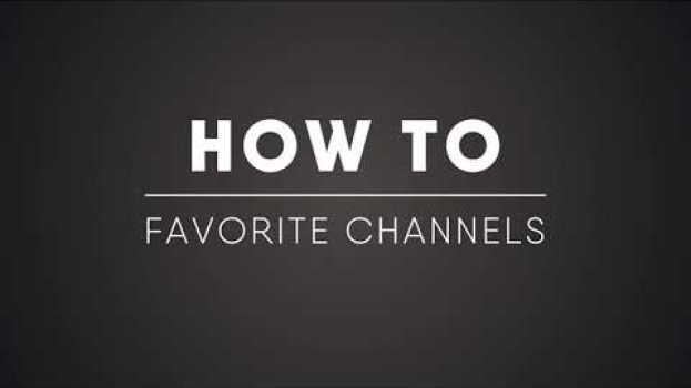 Video How to: Favorite channels on Roku in English