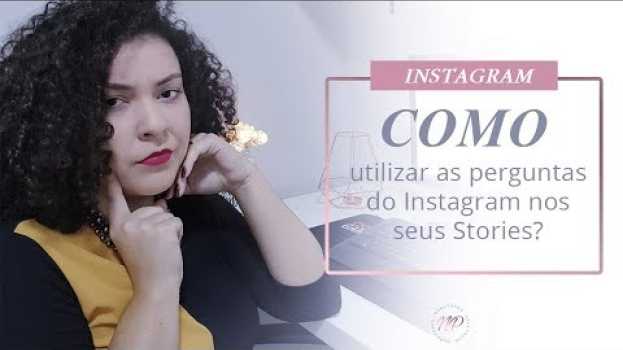 Video Como Utilizar as Perguntas do Instagram nos seus Stories | Por Nara Prado su italiano