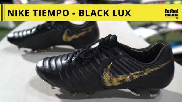 Видео Nike Tiempo BLACK LUX на русском