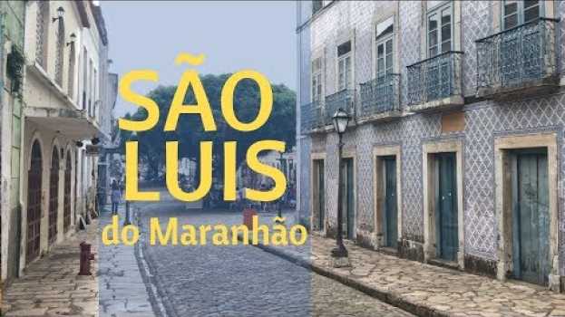 Video O que fazer em SÃO LUIS do Maranhão 💙 su italiano