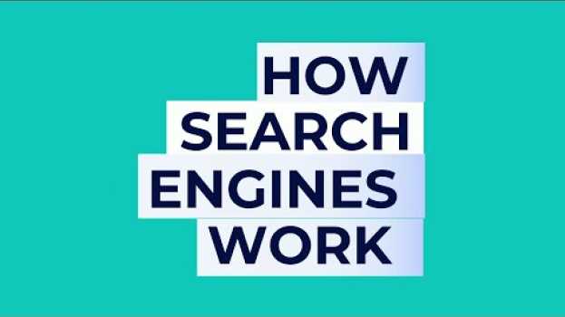 Video How Search Engines Work en Español