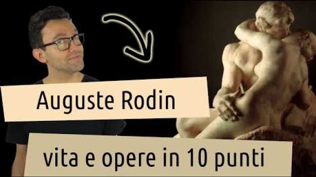 Video Auguste Rodin: vita e opere in 10 punti em Portuguese